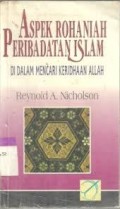 Aspek rohaniah peribadatan islam: di dalam mencari keridhaan Allah