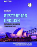Australian English : authentic english conversations dan beberapa kilas states of the arts dalam dunia linguistik prakmatik