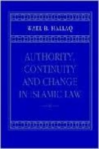 Authority, continuity and change in Islamic law