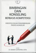 Bimbingan dan konseling berbasis kompetensi: orientasi dasar pengembangan profesi konselor - edisi revisi