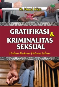 Gratifikasi & Kriminalitas Seksual dalam Hukum Pidana Islam