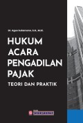 Hukum Acara Pengadilan Pajak : Teori dan Praktik