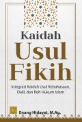 Kaidah Usul Fikih: Integrasi Kaidah Usul Kebahasaan, Dalil, dan Roh Hukum Islam