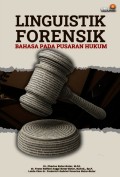 Linguistik Forensik Bahasa Pada Pusaran Hukum