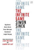 The Infinite Game : Bagaimana Bisnis-Bisnis Besar Mencapai Kesuksesan Jangka Panjang