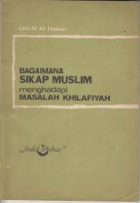 Bagaimana Sikap Muslim Menghadapi Masalah Khilafiyah