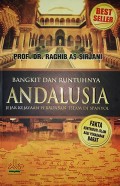 Bangkit dan Runtuhnya Andalusia: Jejak Kejayaan Peradaban Islam di Spanyol