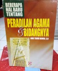 Beberapa hal baru tentang peradilan agama & bidangnya