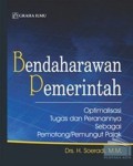 Bendaharawan pemerintah : optimalisasi tugas dan peranannya sebagai pemotong/pemungut pajak