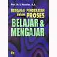 Berbagai pendekatan dalam proses belajar dan mengajar