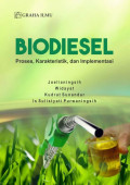 biodiesel: proses, karakteristik, dan implementasi