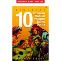 Biografi 10 Ilmuwan Muslim Pelopor Sains Dunia
