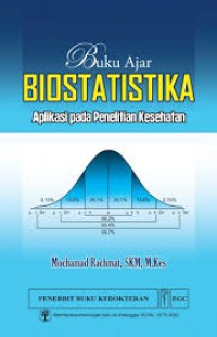 Buku Ajar Biostatistika Aplikasi Pada Penelitian Kesehatan
