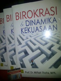 Birokrasi dan dinamika kekuasaan
