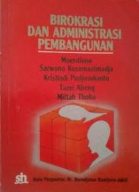 Birokrasi dan administrasi pembangunan