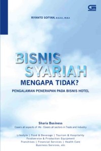 Bisnis syariah mengapa tidak? : pengalaman penerapan pada bisnis hotel