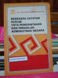 Beberapa catatan hukum tata pemerintahan dan peradilan administrasi negara