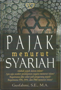 Pajak menurut syariah : adakah pajak dalam islam? apa saja sumber pendapatan negara menurut islam? bagaimana jika zakat jadi pengurang pajak? bagaimana PPh, PPN, dan PBB menurut islam?