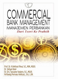 Commercial bank management: manajemen perbankan dari teori ke praktik