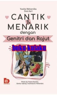 Cantik & menarik dengan genitri dan rajut