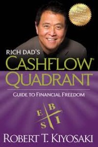 RIch Dad's CashFlow Quadrant : Guide To Financial Freedom