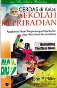 Cerdas di kelas sekolah kepribadian: rangkuman model pengembangan kepribadian dalam pendidikan berbasis kelas