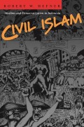 Civil Islam: Muslims and Democratization in Indonesia
