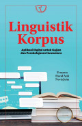 Linguistik Korpus : Aplikasi Digital Untuk Kajian dan Pembelajaran Humaniora