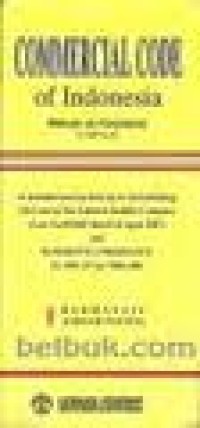 Commercial code of Indonesia = wetboek van koophandel (S. 1847 No. 23)