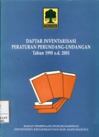 Daftar Inventarisasi Peraturan Perundang-Undangan Tahun 1995 s.d.2001