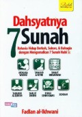 Dahsyatnya 7 sunah: rahasia hidup berkah, sukses & bahagia dengan mengamalkan 7 sunah Nabi SAW