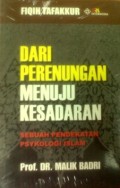 Dari perenungan menuju kesadaran: sebuah pendekatan psykologi Islam