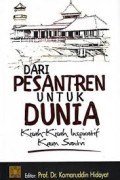 Dari pesantren untuk dunia : kisah-kisah inspiratif kaum santri