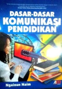 Dasar-dasar komunikasi pendidikan