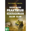 Dasar-dasar praktikum keberagamaan dalam islam