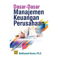 Dasar dasar manajemen keuangan perusahaan