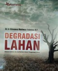 Degradasi lahan : metode analisis dan aplikasinya dalam penggunaan lahan