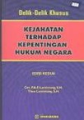 Delik-delik khusus kejahatan-kejahatan terhadap kepentingan hukum negara