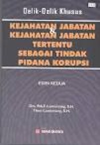 Delik-delik khusus kejahatan jabatan dan kejahatan tertentu sebagai tindak pidana korupsi