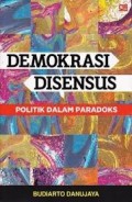 Demokrasi Disensus Politik Dalam Paradoks