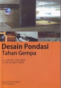 Desain pondasi tahan gempa sesuai SNI 03-1726-2002 dan SNI 03-2847-2002