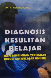 Diagnosis kesulitan belajar : dan bimbingan terhadap kesulitan belajar khusus