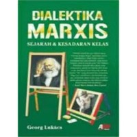 Dialektika marxis: sejarah dan kesadaran kelas