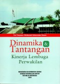 Dinamika & tantangan kinerja lembaga perwakilan