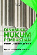 Dinamika hukum pembuktian : dalam capaian keadilan