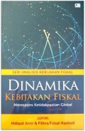 Dinamika kebijakan fiskal : merespon ketidakpastian global