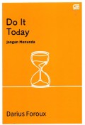 Do It Today = Jangan Menunda