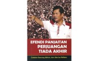 Efendi panjaitan perjuangan tiada akhir: catatan seorang aktivis, dari aksi ke refleksi