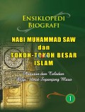 Ensiklopedi Biografi Nambi Muhammad SAW dan Tokoh-Tokoh Besar Islam 1