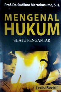 Mengenal Hukum Suatu Pengantar